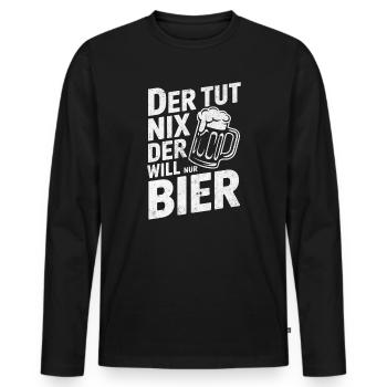 He doesn't do anything, he just wants beer - Men's Premium Organic Long Sleeve Shirt - black - Front - Nico (187cm)