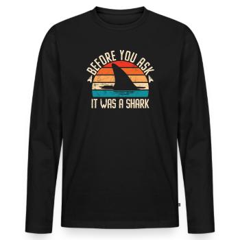 Before You Ask It Was A Shark - Knochenbruch - Männer Premium Bio Langarmshirt - Schwarz - Vorne - Nico (187cm)