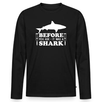 Before You Ask It Was A Shark - Knochenbruch - Männer Premium Bio Langarmshirt - Schwarz - Vorne - Nico (187cm)
