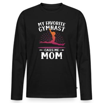 My favorite gymnast calls me Mama Gymnastics - Men's Premium Organic Long Sleeve Shirt - black - Front - Nico (187cm)