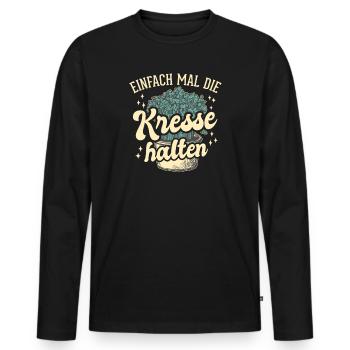 Einfach Mal die Kresse Halten Gartenlust Gärtner - Männer Premium Bio Langarmshirt - Schwarz - Vorne - Nico (187cm)