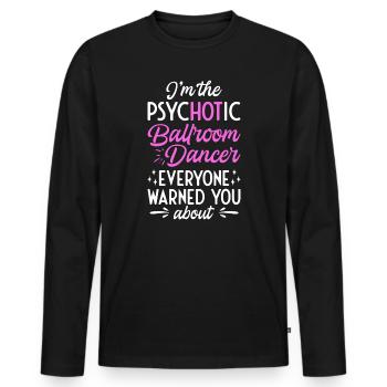 Dancing Slogan Ballroom Couple Dance Dance Floor - Men's Premium Organic Long Sleeve Shirt - black - Front - Nico (187cm)