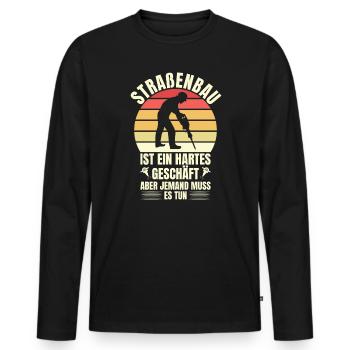 Straßenbau Ist Ein Hartes Geschäft Straßenbauer - Männer Premium Bio Langarmshirt - Schwarz - Vorne - Nico (187cm)