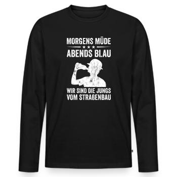Morgens Müde Abends Blau Straßenbau - Männer Premium Bio Langarmshirt - Schwarz - Vorne - Nico (187cm)