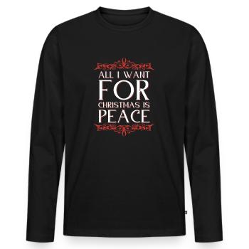 All I Want for Christmas is Peace - Men's Premium Organic Long Sleeve Shirt - black - Front - Nico (187cm)