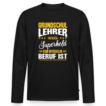 Grundschullehrer Superheld Kein Offizieller Beruf - Männer Premium Bio Langarmshirt - Schwarz - Vorne - Nico (187cm)