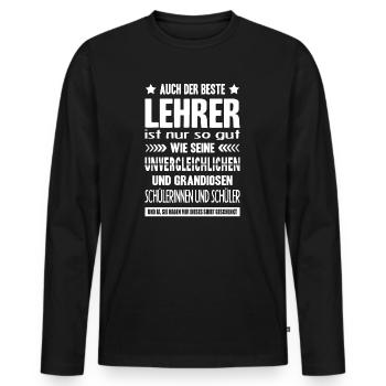 Lehrer Abschied Klassenlehrer Schullehrer Spruch - Männer Premium Bio Langarmshirt - Schwarz - Vorne - Nico (187cm)
