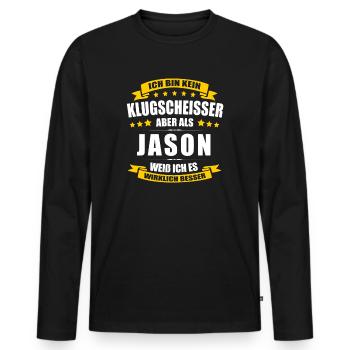 Name Jason Vorname Klugscheisser Namenstag - Männer Premium Bio Langarmshirt - Schwarz - Vorne - Nico (187cm)
