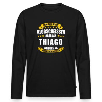 Name Thiago Vorname Klugscheisser Namenstag - Männer Premium Bio Langarmshirt - Schwarz - Vorne - Nico (187cm)