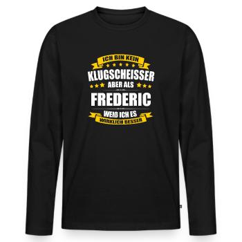 Name Frederic Vorname Klugscheisser Namenstag - Männer Premium Bio Langarmshirt - Schwarz - Vorne - Nico (187cm)
