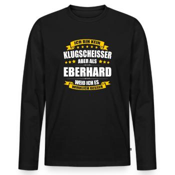 Name Eberhard Vorname Klugscheisser Namenstag - Männer Premium Bio Langarmshirt - Schwarz - Vorne - Nico (187cm)