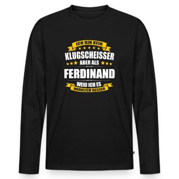 Name Ferdinand Vorname Klugscheisser Namenstag - Männer Premium Bio Langarmshirt - Schwarz - Vorne - Nico (187cm)
