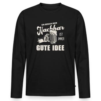 Ein Besuch Beim Nachbar Ist Immer Eine Gute Idee - Männer Premium Bio Langarmshirt - Schwarz - Vorne - Nico (187cm)