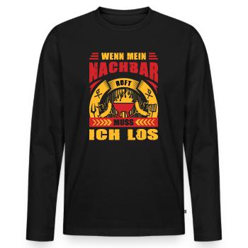 Wenn Mein Nachbar Ruft Muss Ich Los Nachbarschaft - Männer Premium Bio Langarmshirt - Schwarz - Vorne - Nico (187cm)
