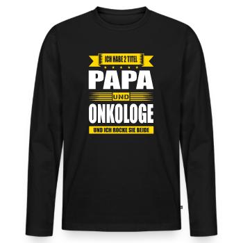 Zwei Titel Papa Und Onkologe Facharzt Onkologie - Männer Premium Bio Langarmshirt - Schwarz - Vorne - Nico (187cm)