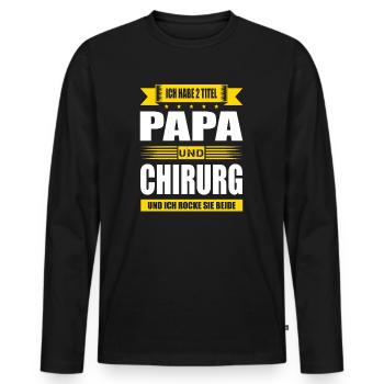 Zwei Titel Papa Und Chirurg Facharzt Chirurgie - Männer Premium Bio Langarmshirt - Schwarz - Vorne - Nico (187cm)