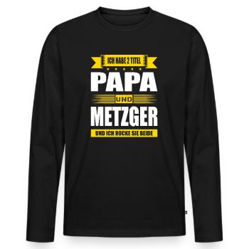 Zwei Titel Papa Und Metzger Fleischer Meister - Männer Premium Bio Langarmshirt - Schwarz - Vorne - Nico (187cm)