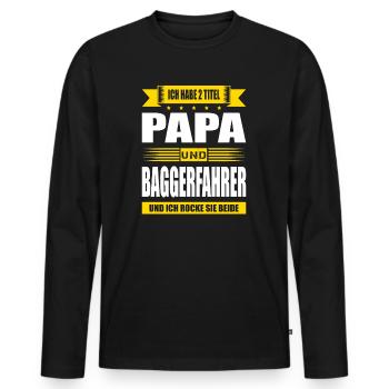 Zwei Titel Papa Und Baggerfahrer Baggerführer - Männer Premium Bio Langarmshirt - Schwarz - Vorne - Nico (187cm)