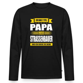 Zwei Titel Papa Und Strasenbauer Strassenbau - Männer Premium Bio Langarmshirt - Schwarz - Vorne - Nico (187cm)