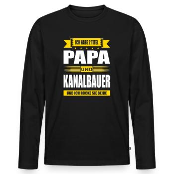 Zwei Titel Papa Und Kanalbauer Spruch Kanalbau - Männer Premium Bio Langarmshirt - Schwarz - Vorne - Nico (187cm)