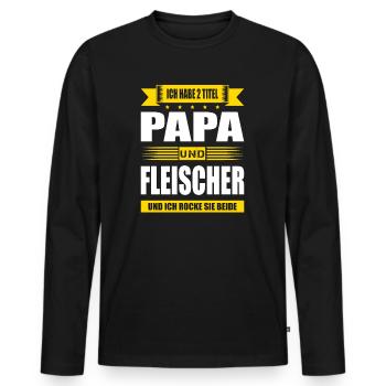 Zwei Titel Papa Und Fleischer Metzger - Männer Premium Bio Langarmshirt - Schwarz - Vorne - Nico (187cm)