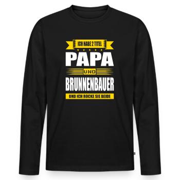 Zwei Titel Papa Und Brunnenbauer Brunnenbau - Männer Premium Bio Langarmshirt - Schwarz - Vorne - Nico (187cm)