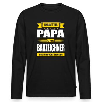 Zwei Titel Papa Und Bauzeichner Abschluss Prüfung - Männer Premium Bio Langarmshirt - Schwarz - Vorne - Nico (187cm)