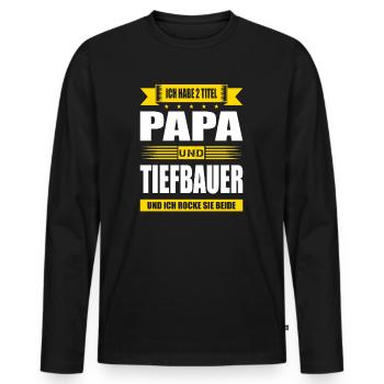 Zwei Titel Papa Und Tiefbauer Sprüche Tiefbau - Männer Premium Bio Langarmshirt - Schwarz - Vorne - Nico (187cm)