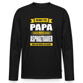 Zwei Titel Papa Und Asphaltbauer Strassenbau - Männer Premium Bio Langarmshirt - Schwarz - Vorne - Nico (187cm)