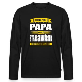 Zwei Titel Papa Und Strassenwärter Strassenbau - Männer Premium Bio Langarmshirt - Schwarz - Vorne - Nico (187cm)