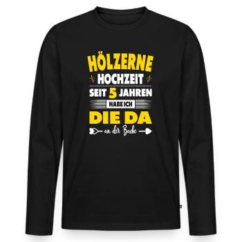 5 Hochzeitstag Paare 5 Jahre Ehe Hölzerne Hochzeit - Männer Premium Bio Langarmshirt - Schwarz - Vorne - Nico (187cm)