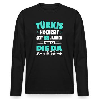 18 Hochzeitstag Paare 18 Jahre Ehe Türkishochzeit - Männer Premium Bio Langarmshirt - Schwarz - Vorne - Nico (187cm)