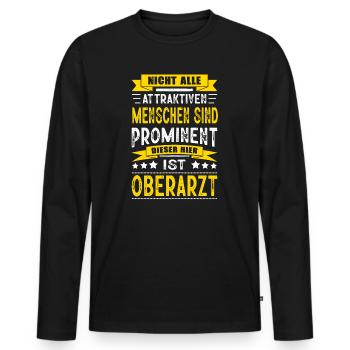 Nicht Alle Menschen Sind Prominent Oberarzt Arzt - Männer Premium Bio Langarmshirt - Schwarz - Vorne - Nico (187cm)