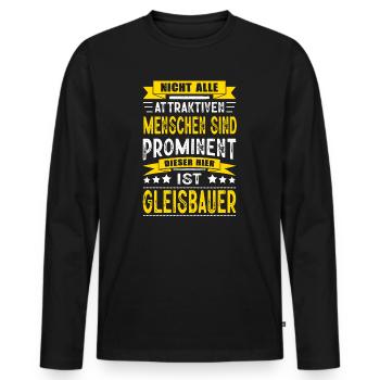 Nicht Alle Menschen Sind Prominent Gleisbauer - Männer Premium Bio Langarmshirt - Schwarz - Vorne - Nico (187cm)