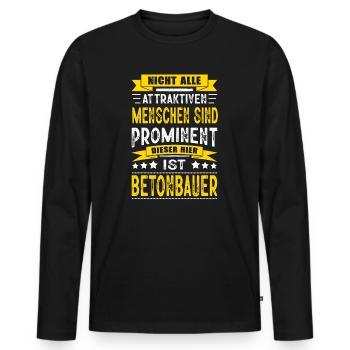 Nicht Alle Menschen Sind Prominent Betonbauer - Männer Premium Bio Langarmshirt - Schwarz - Vorne - Nico (187cm)