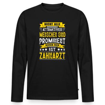 Nicht Alle Menschen Sind Prominent Zahnarzt - Männer Premium Bio Langarmshirt - Schwarz - Vorne - Nico (187cm)