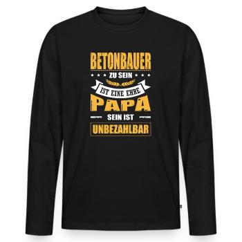 Betonbauer Zu Sein Eine Ehre Papa Sein Unbezahlbar - Männer Premium Bio Langarmshirt - Schwarz - Vorne - Nico (187cm)