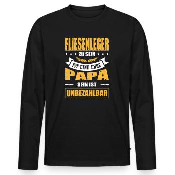 Fliesenleger Sein Eine Ehre Papa Sein Unbezahlbar - Männer Premium Bio Langarmshirt - Schwarz - Vorne - Nico (187cm)