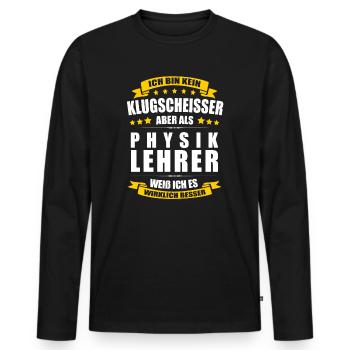 Ich Bin Kein Klugscheisser Physiklehrer Abschied - Männer Premium Bio Langarmshirt - Schwarz - Vorne - Nico (187cm)