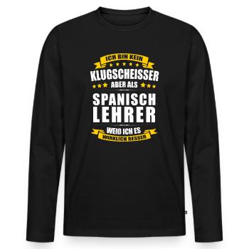 Ich Bin Kein Klugscheisser Spanischlehrer Lehrer - Männer Premium Bio Langarmshirt - Schwarz - Vorne - Nico (187cm)