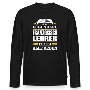 Ich Bin Dieser Legendäre Französischlehrer Lehrer - Männer Premium Bio Langarmshirt - Schwarz - Vorne - Nico (187cm)