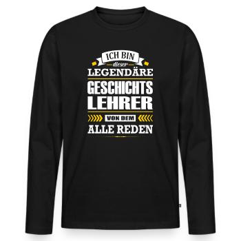 Ich Bin Dieser Legendäre Geschichtslehrer - Männer Premium Bio Langarmshirt - Schwarz - Vorne - Nico (187cm)