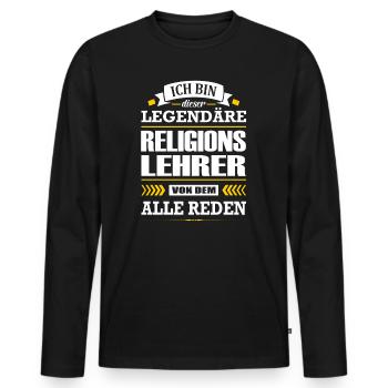 Ich Bin Dieser Legendäre Religionslehrer Lehrer - Männer Premium Bio Langarmshirt - Schwarz - Vorne - Nico (187cm)