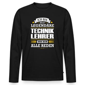 Ich Bin Dieser Legendäre Techniklehrer Lehrer - Männer Premium Bio Langarmshirt - Schwarz - Vorne - Nico (187cm)