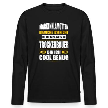 Markenklamotten Brauche Ich Nicht Trockenbauer - Männer Premium Bio Langarmshirt - Schwarz - Vorne - Nico (187cm)