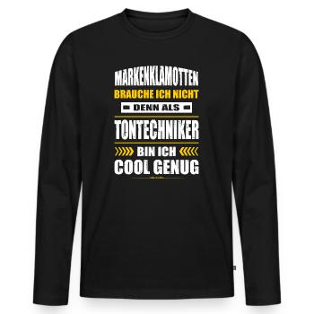 Markenklamotten Brauche Ich Nicht Tontechniker - Männer Premium Bio Langarmshirt - Schwarz - Vorne - Nico (187cm)