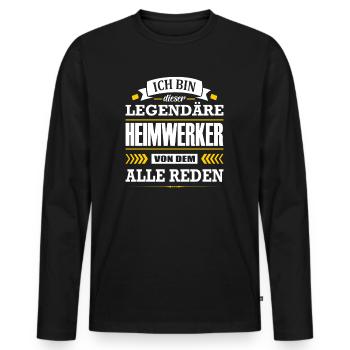 Dieser Legendäre Heimwerker Von Dem Alle Reden - Männer Premium Bio Langarmshirt - Schwarz - Vorne - Nico (187cm)