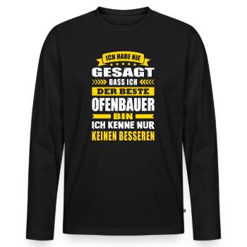 Ich Habe Nie Gesagt Der Beste Ofenbauer Ofenbau - Männer Premium Bio Langarmshirt - Schwarz - Vorne - Nico (187cm)