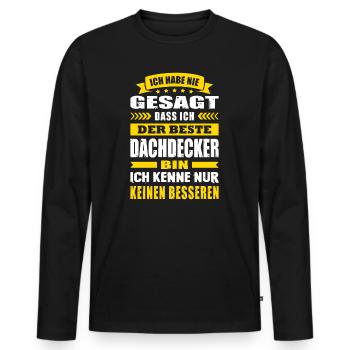 Ich Habe Nie Gesagt Der Beste Dachdecker - Männer Premium Bio Langarmshirt - Schwarz - Vorne - Nico (187cm)