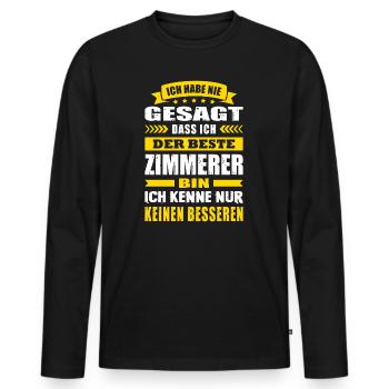 Ich Habe Nie Gesagt Der Beste Zimmerer - Männer Premium Bio Langarmshirt - Schwarz - Vorne - Nico (187cm)